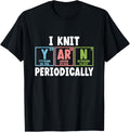 I Knit Yarn Periodically Scientist Chemists Yarn Knitting