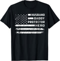 Husband Daddy Protector Hero American Flag Fathers Day