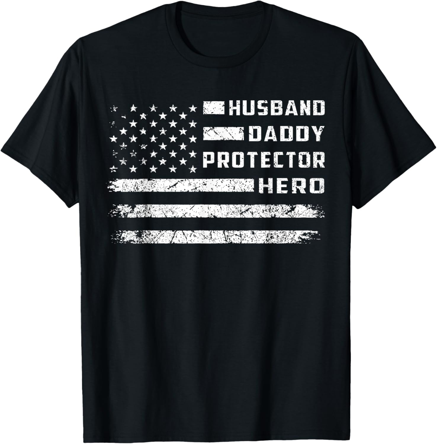 Husband Daddy Protector Hero American Flag Fathers Day
