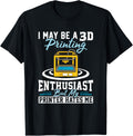 3D Print Enthusiast Machine Filament Funny 3D Printing