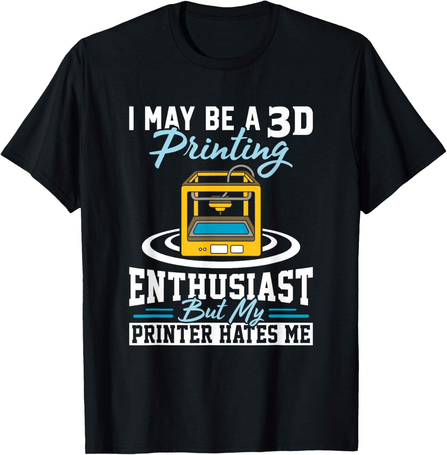 3D Print Enthusiast Machine Filament Funny 3D Printing