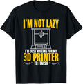 Im Not Lazy 3D Print Machine Filament Funny 3D Printing