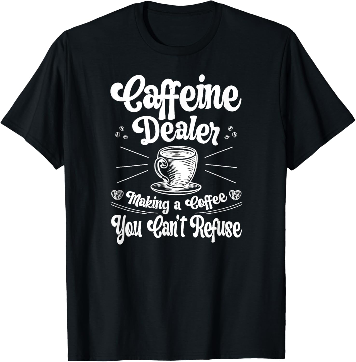 Caffeine Dealer Barista Coffee Maker Baristas