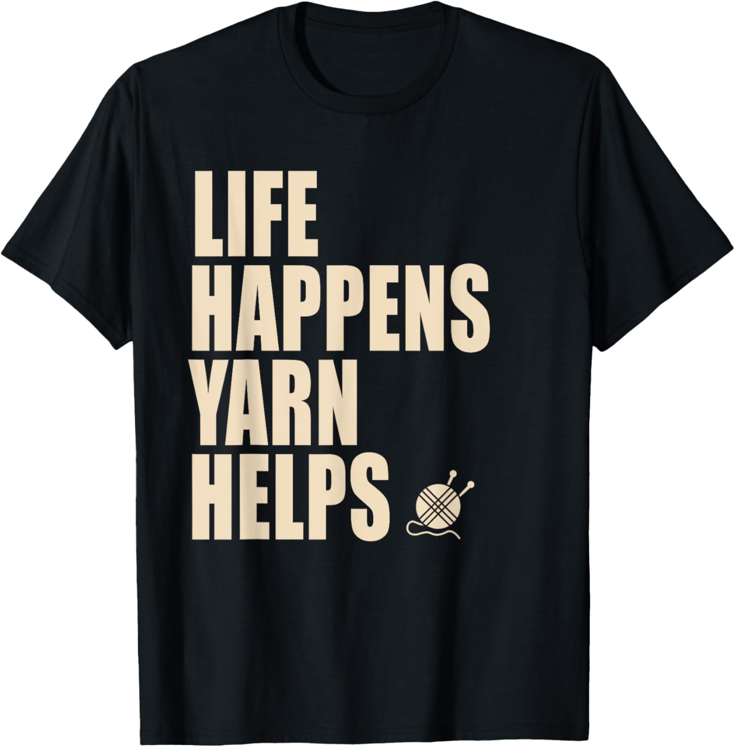 Life Happens Yarn Helps Funny Knitting Gifts for Yarn Lovers