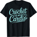 Crochet Is My Cardio Funny Yarn Lover Crochet Quotes