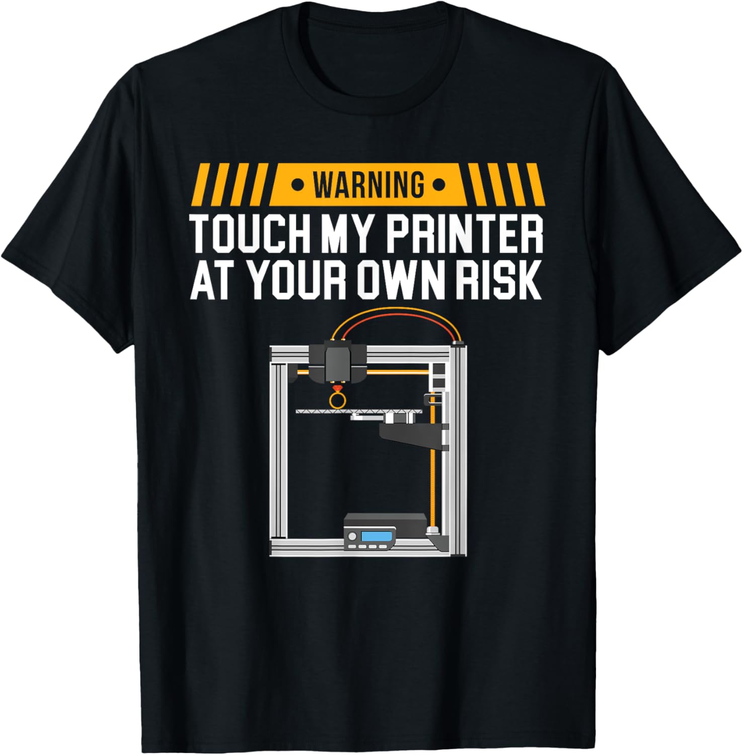 Warning Touch My Printer At Your Own Risk 3D Print
