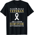 Im A Veteran And A Cancer Survivor Veterans Day