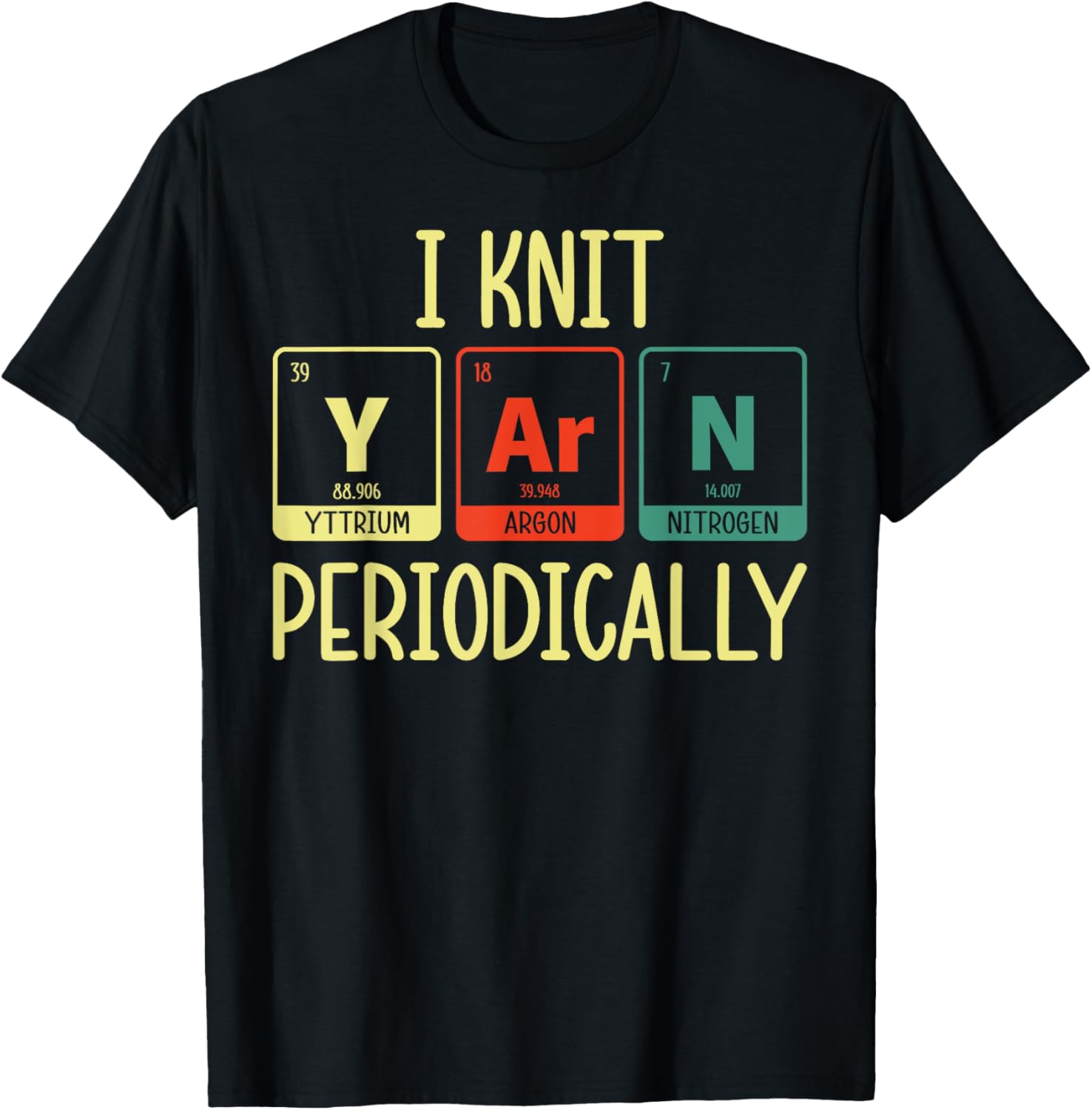I Knit Yarn Periodically Knitting Funny Yarn Lover Knitters