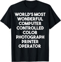 Worlds Most Wonderful Color Photograph Printer Operator