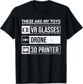 These Are My Toys Vr Glasses Drone 3D Printer