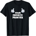 Your Favorite Printer Funny Co Worker On Job