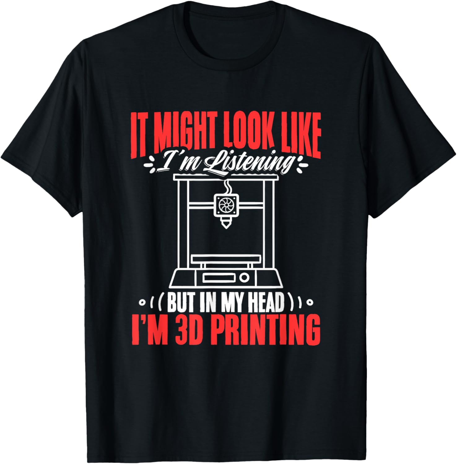 In My Head Im 3D Print Machine Filament Funny 3D Printing