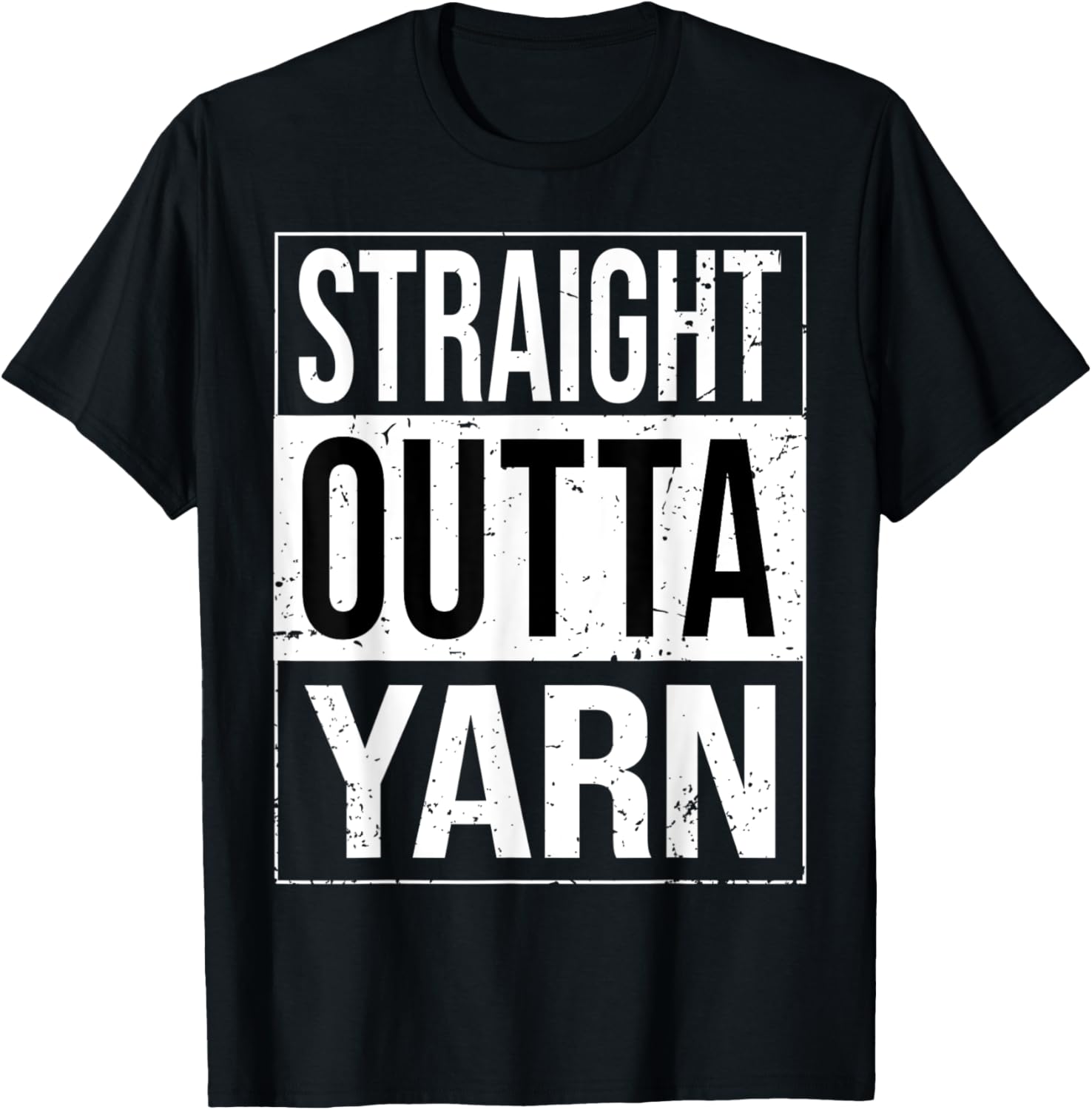 Straight Outta Yarn - Funny Knitter Crocheter