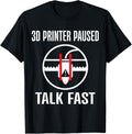 3D Printer Paused Talk Fast 3D Printing