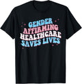 Groovy Gender Affirming Healthcare Save Lives Pride