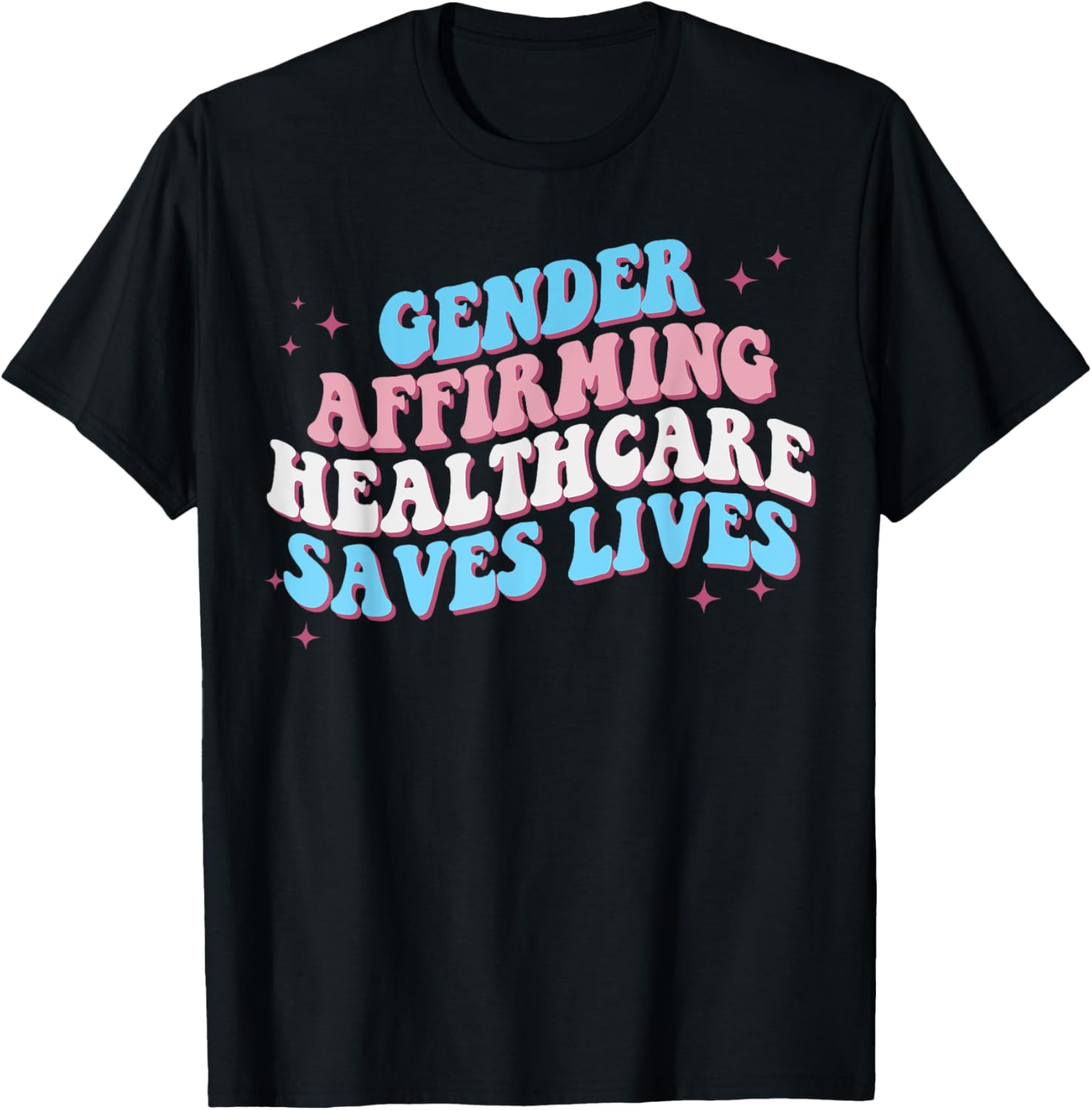 Groovy Gender Affirming Healthcare Save Lives Pride