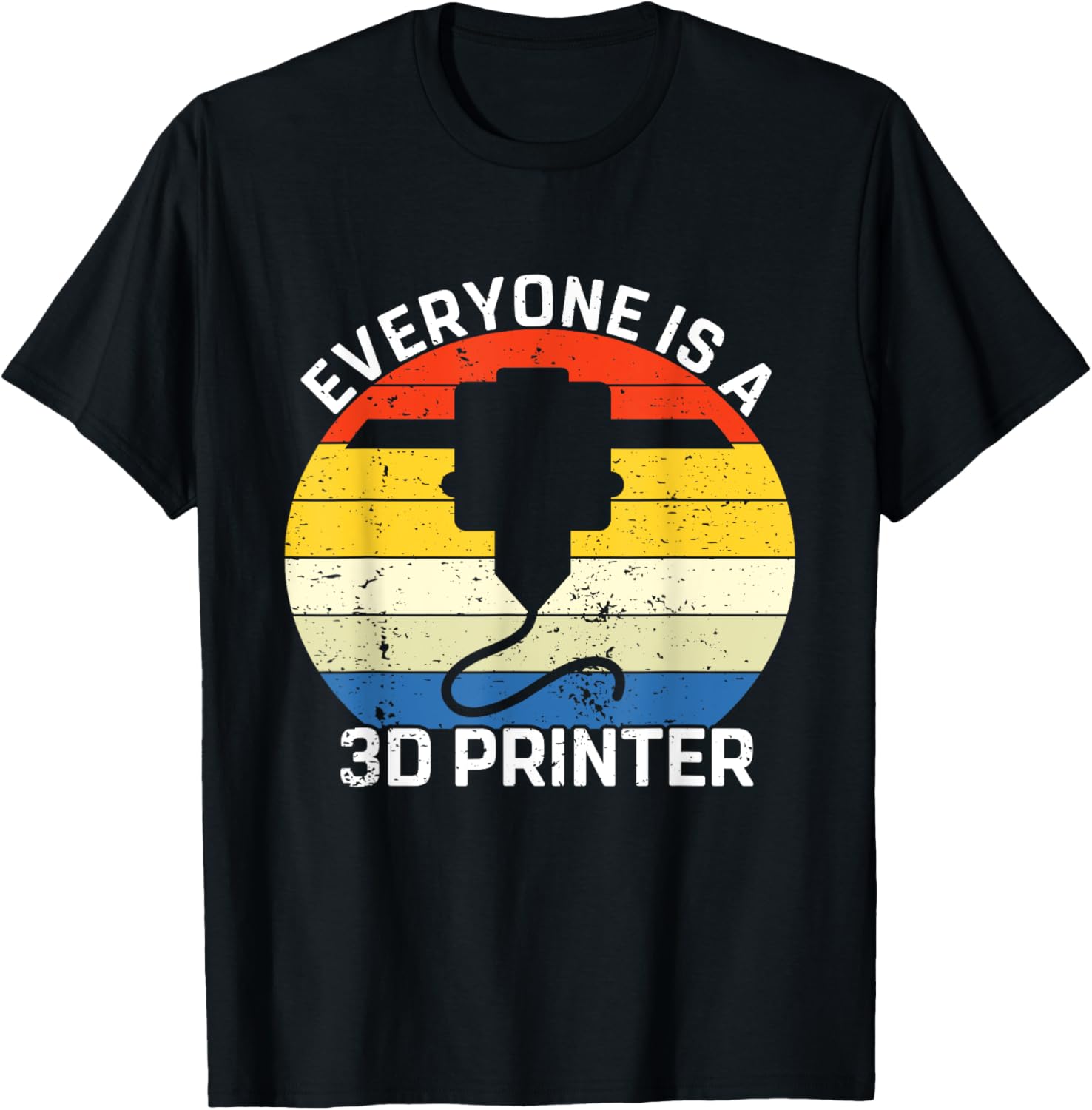 Everyone Is A 3D Printer Funny 3D Printing Printer Filament