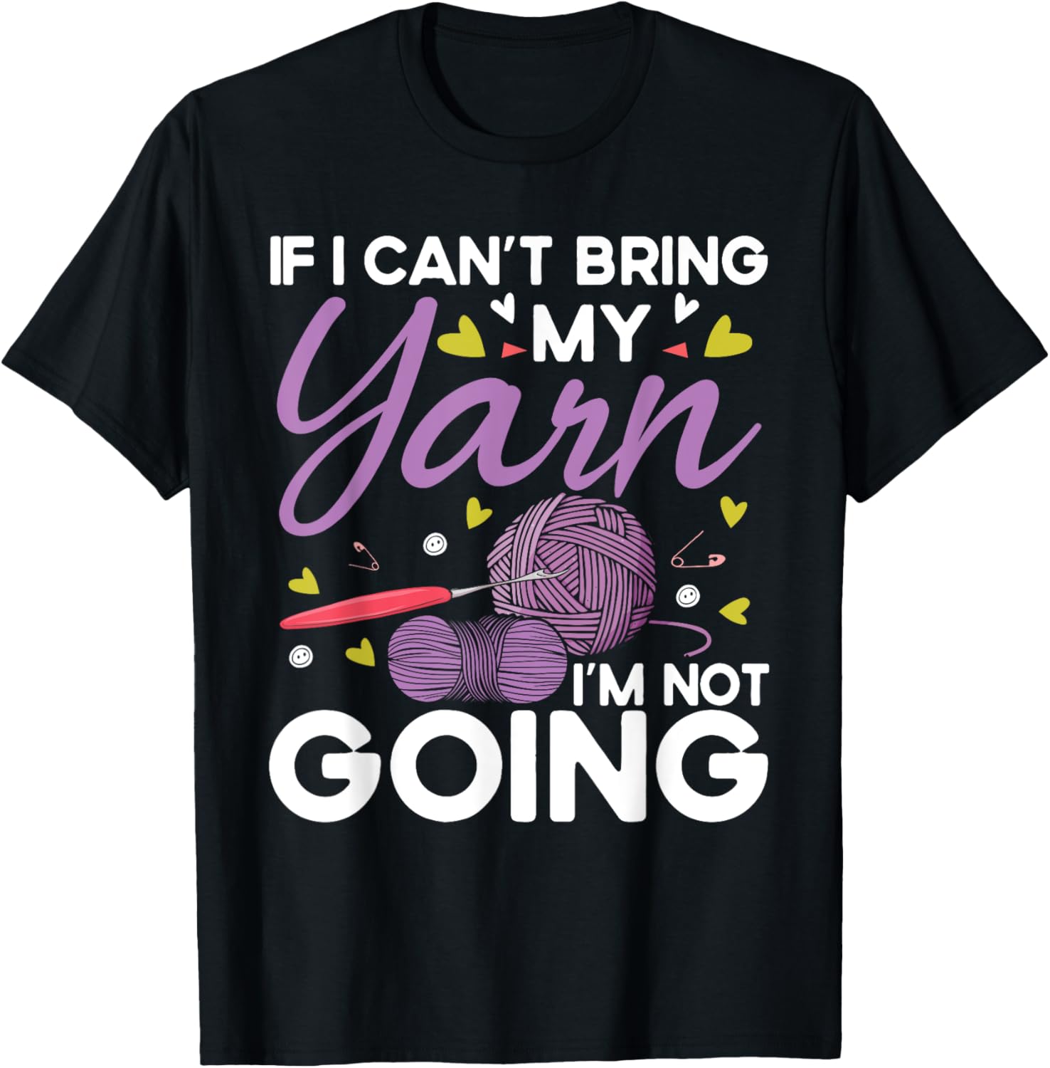 If I Can't Take My Yarn I'm Not Going Funny Knitting Crochet