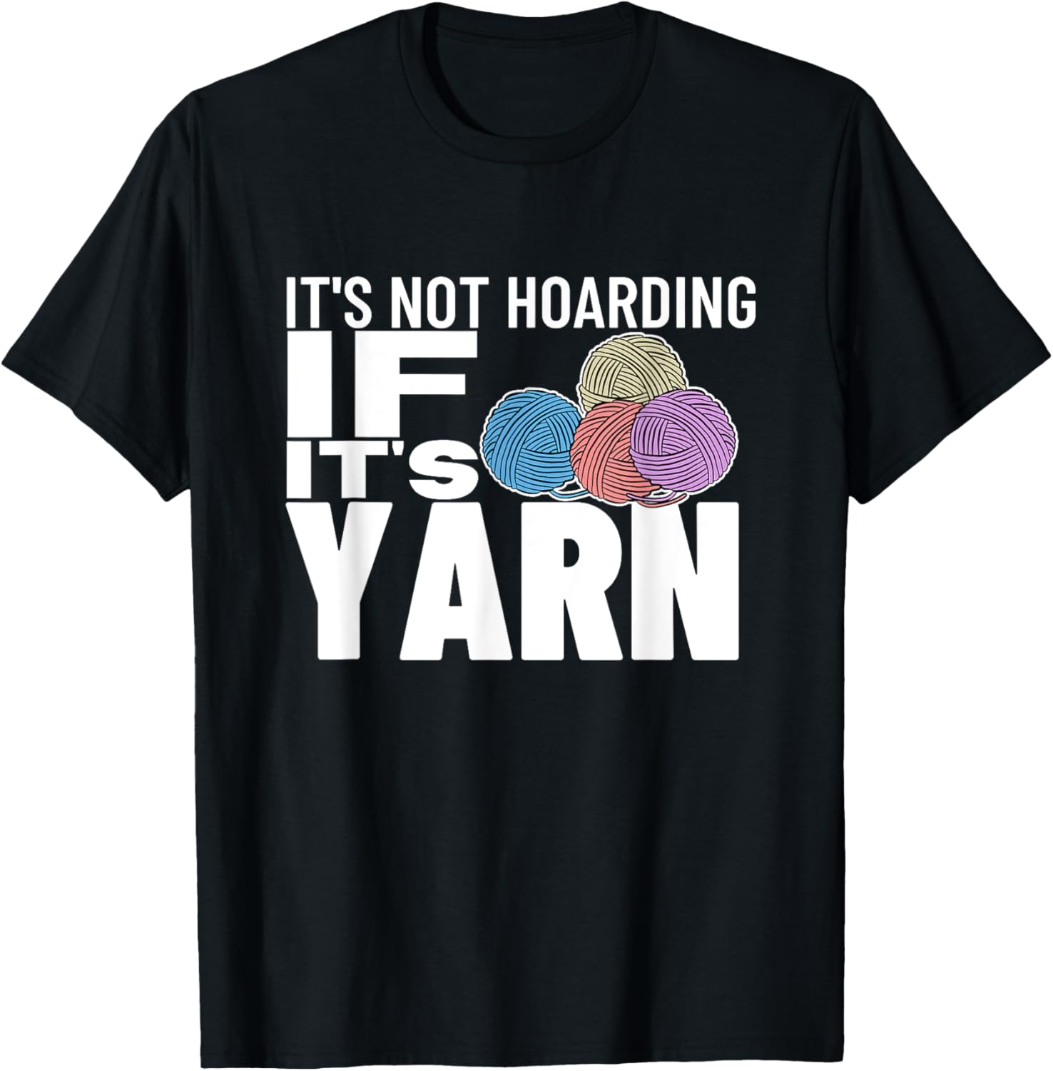 Knitting It's Not Hoarding If It's Yarn Funny Crocheting