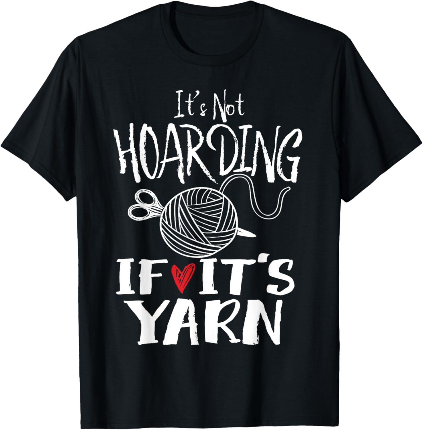 It's Not Hoarding If It's Yarn Cute Crochet Knitting