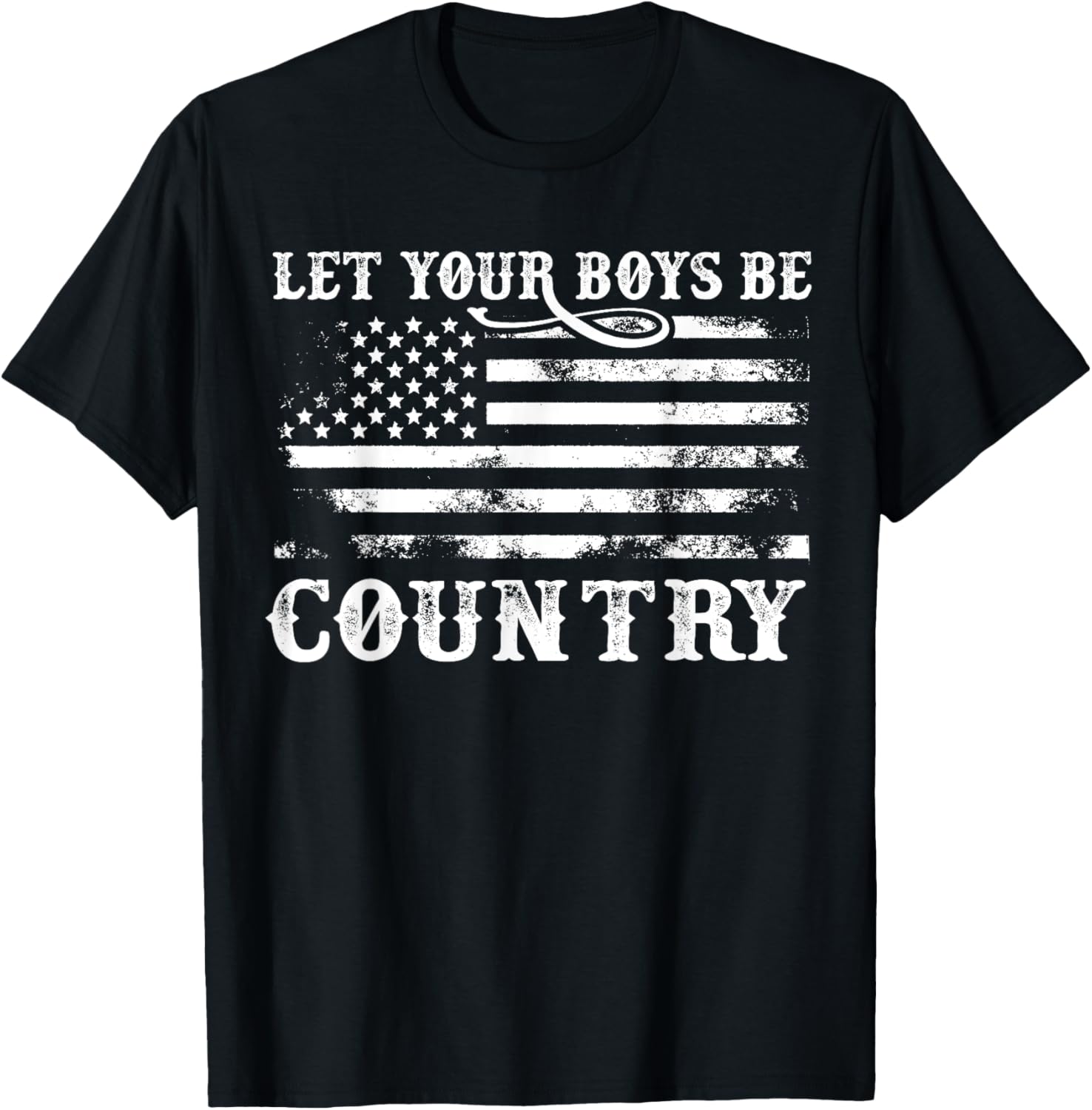 Vintage Let Your Boys Be Country Flag Usa Country Music