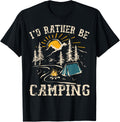 Id Rather Be Camping Design Funny Camping Lover Campers