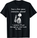 Just A Few More Centuries Please I'll Get Through My Yarn