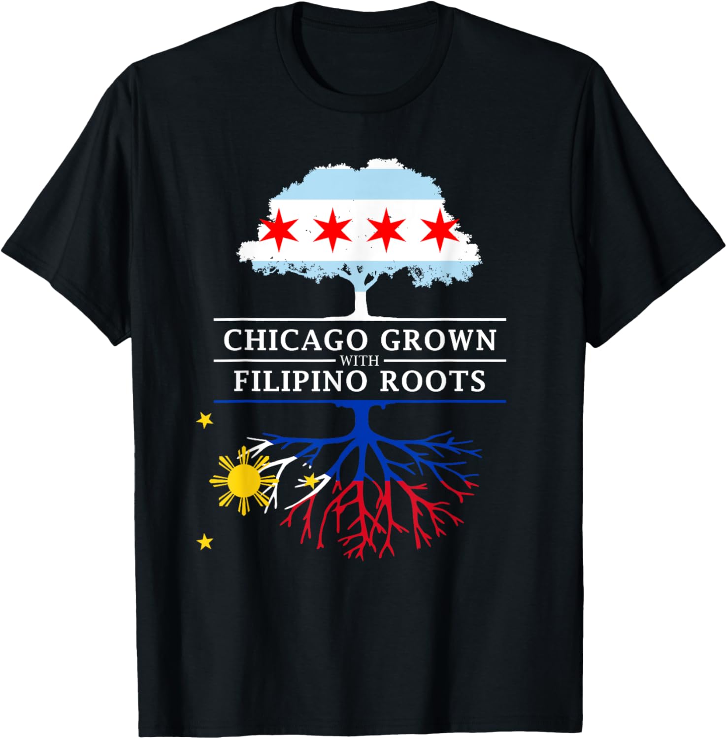 Chicago Grown With Filipino Roots Philippines T Shirt