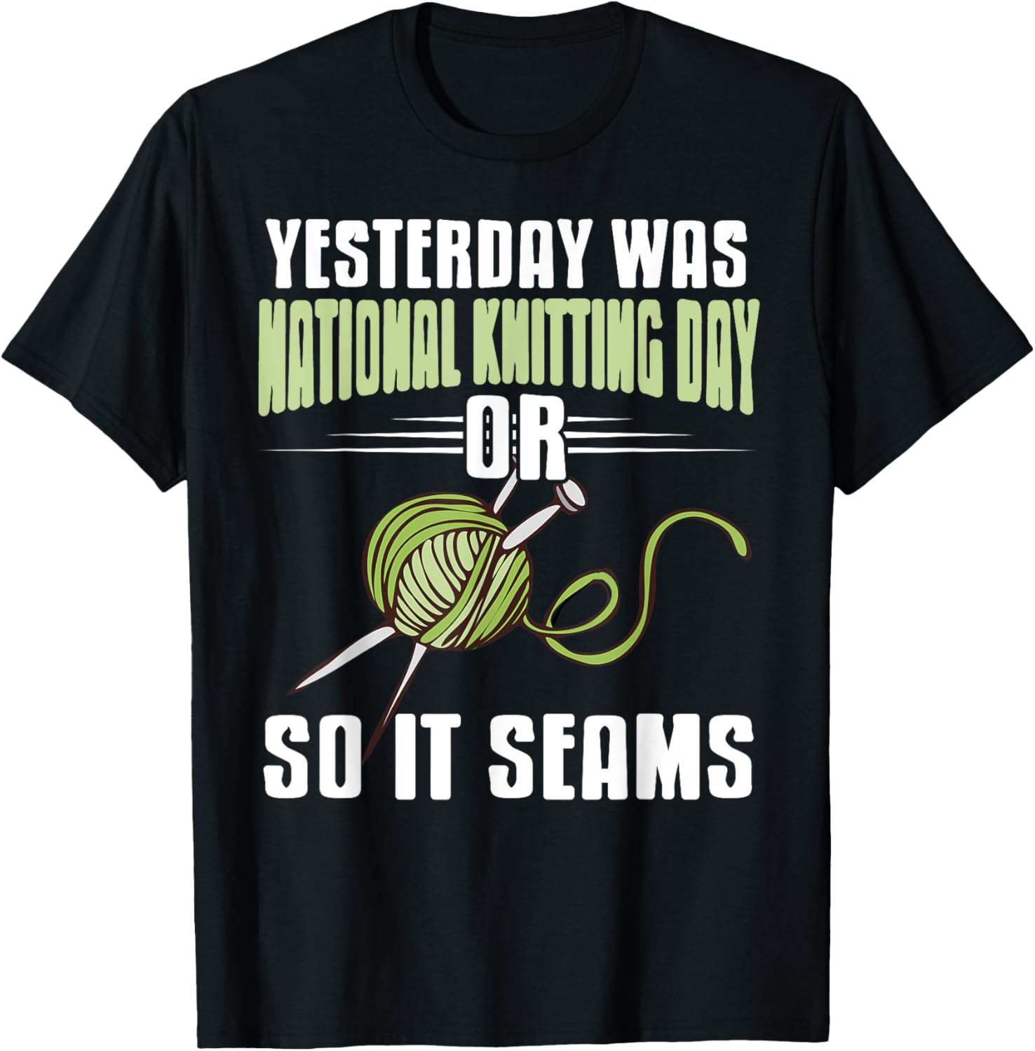 National Knitting Day Funny Pun Joke So It Seams Yarn
