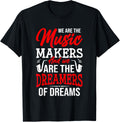 We Are The Music Makers And We Are The Dreamers Of Dreams