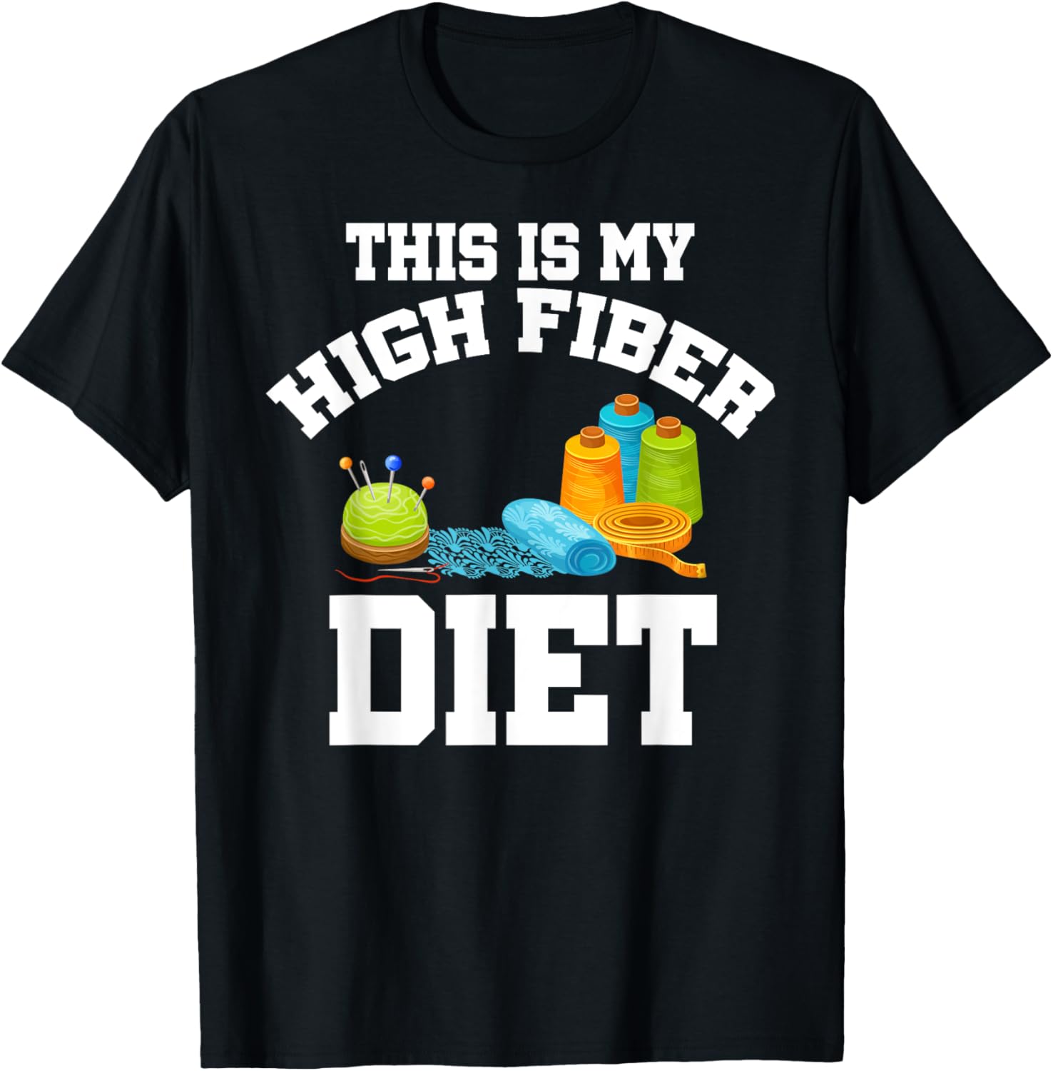 This Is My High Fiber Diet Yarn Knitting Knitter Needle