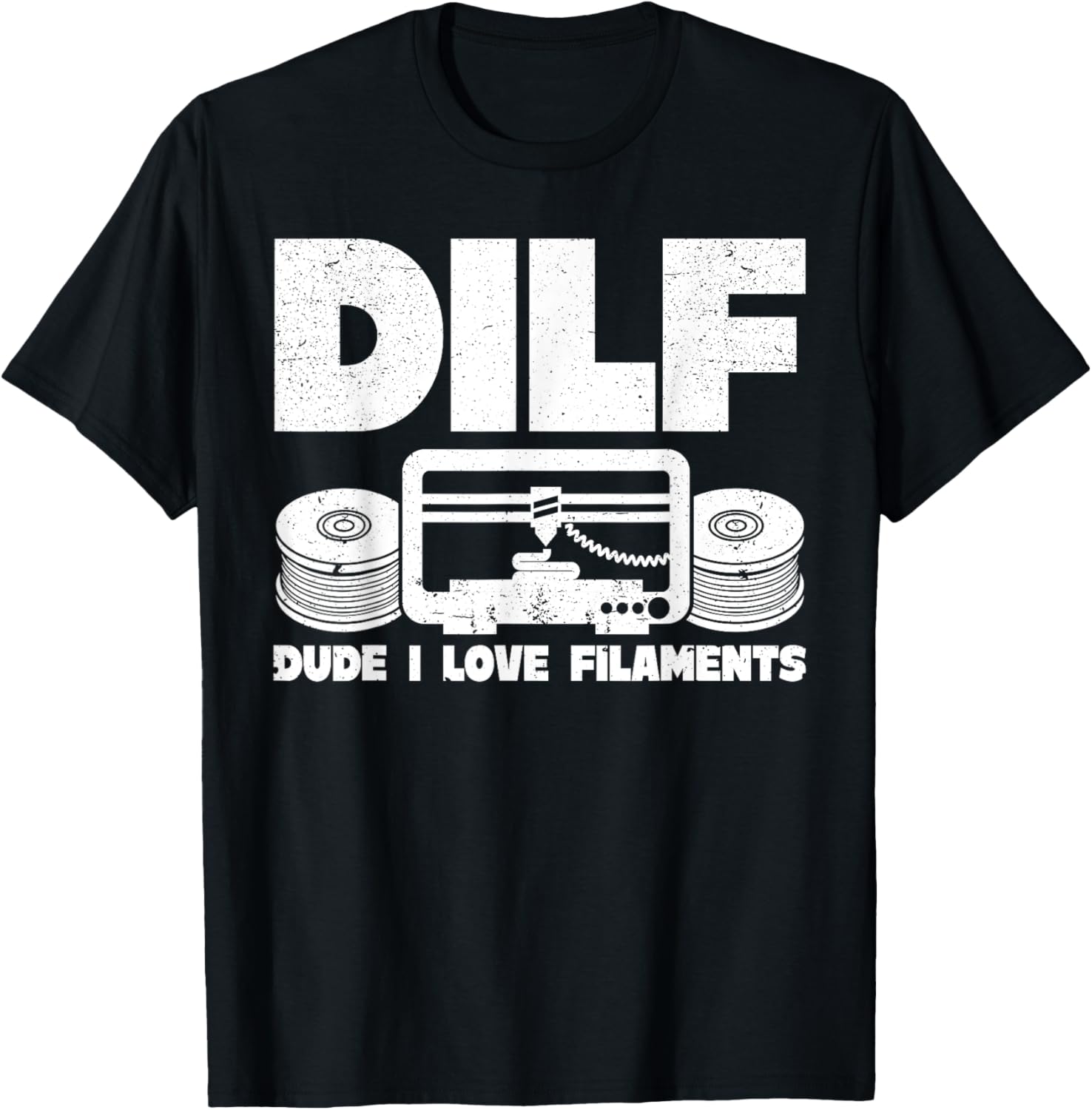 Dilf Dude I Love Filaments 3D Printing 3D Printer