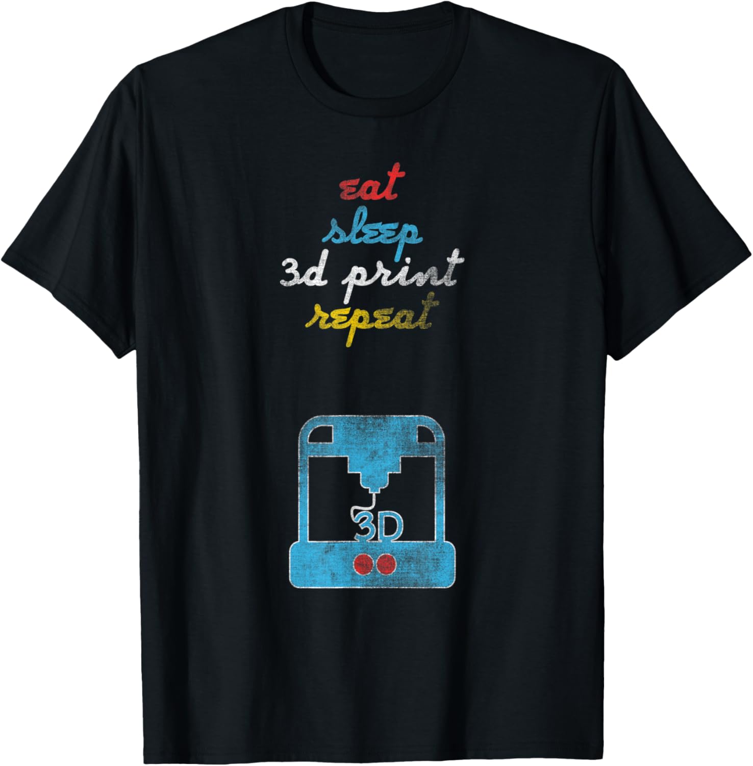 Eat Sleep 3D Print Repeat Print Vintage 3D Printer