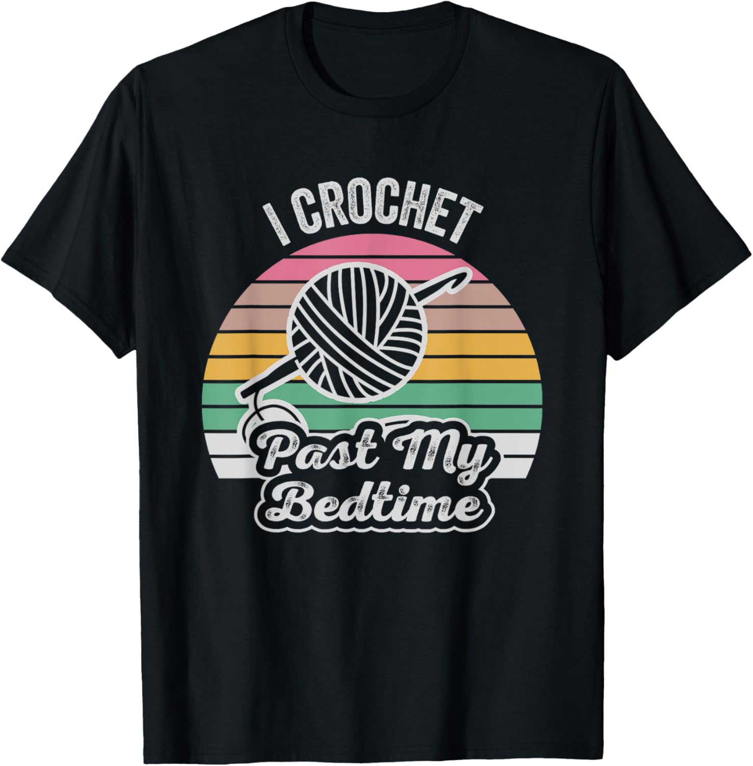 I Crochet Past My Bedtime Yarn Retro