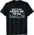 Knitting Keeps Me From Unravelling Yarn Crochet Distressed