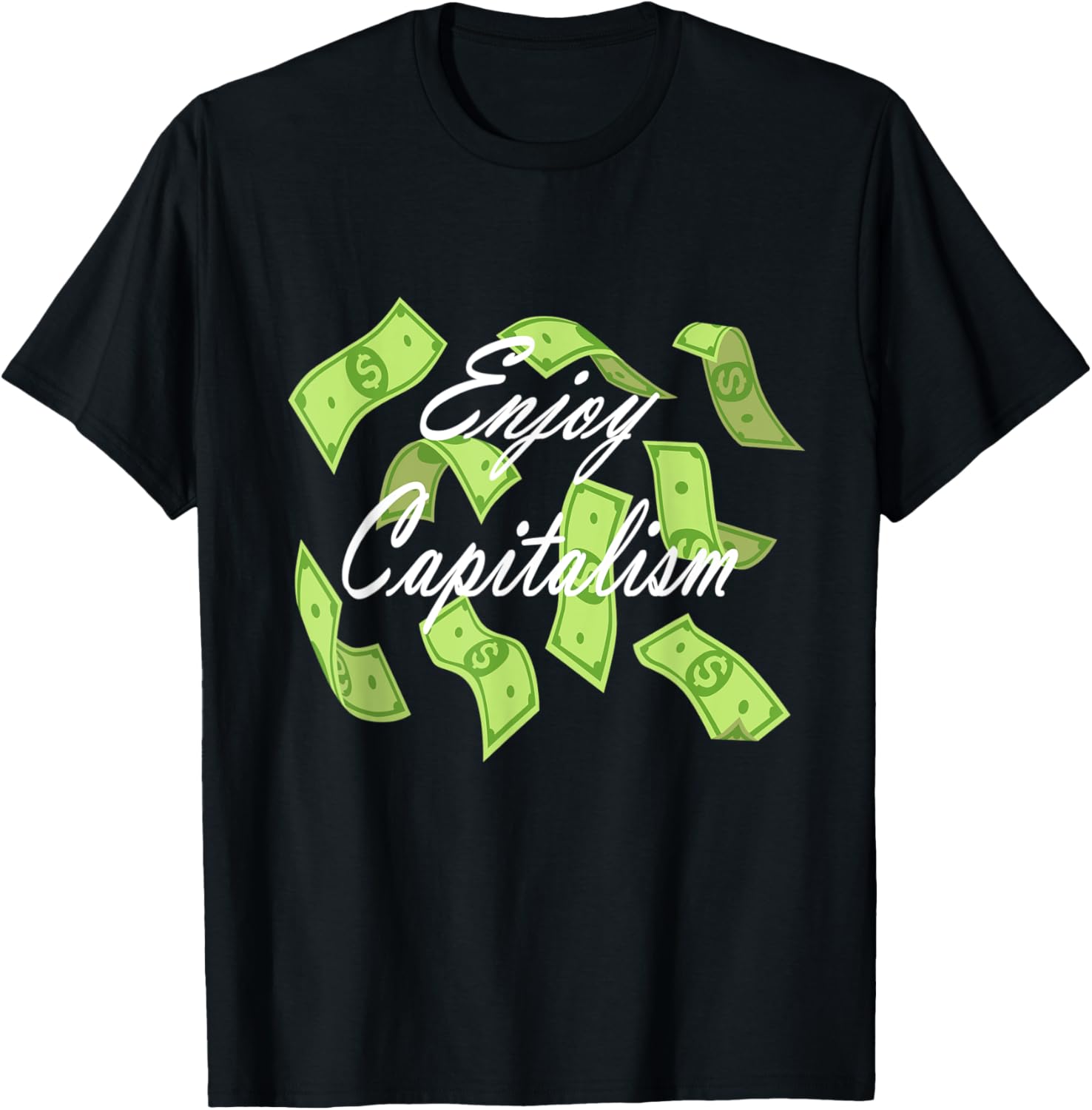 Enjoy Capitalism Shirt | Money Maker Gift