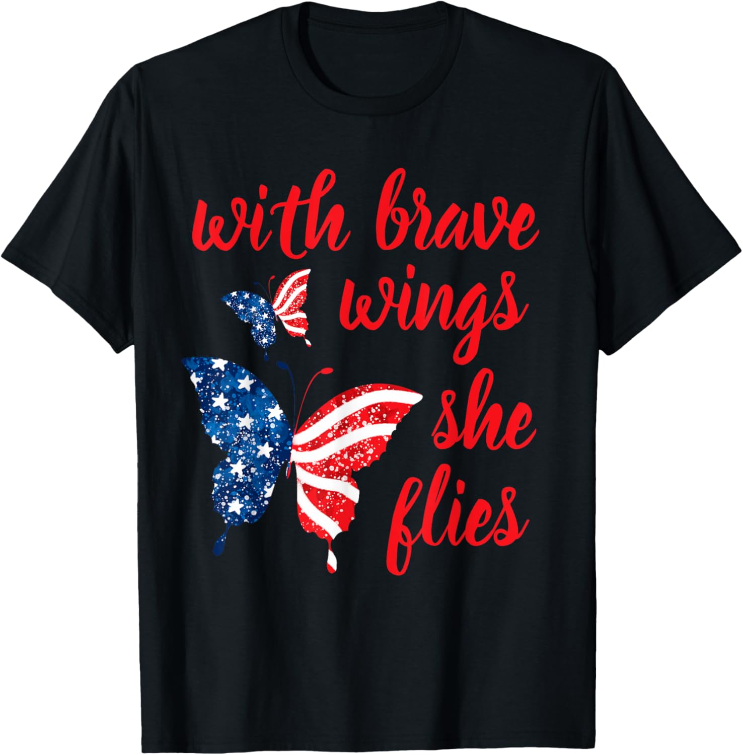 July 4Th American Flag Butterfly With Brave Wings She Flies