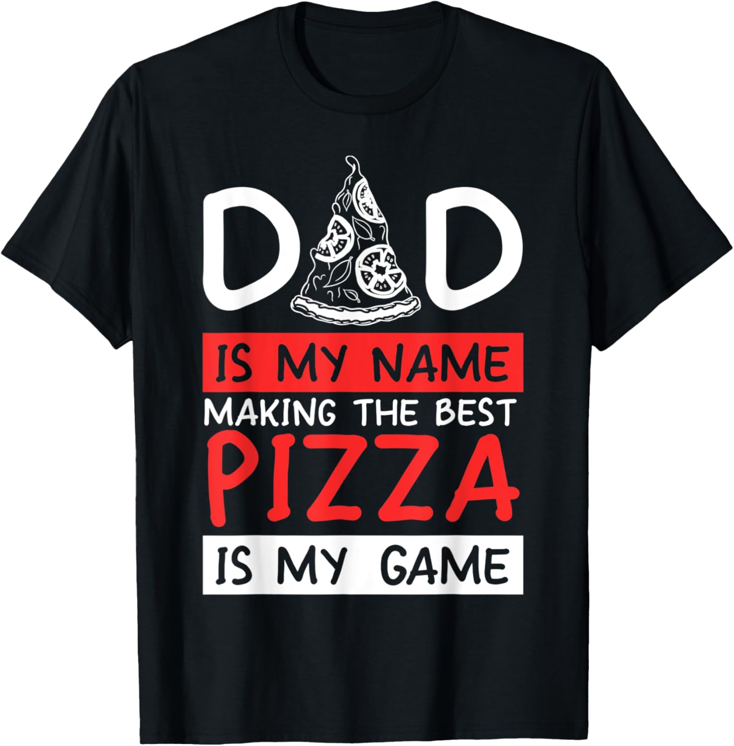 Dad Is My Name Making Pizza Is My Game Pizza Maker