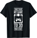 Pause My Game 3D Print Funny 3D Printer Machine 3D Print