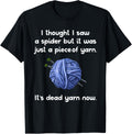 I Thought I Saw A Spider Cute Yarn Crocheting