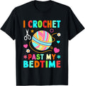 I Crochet Past My Bedtime Yarn Craft