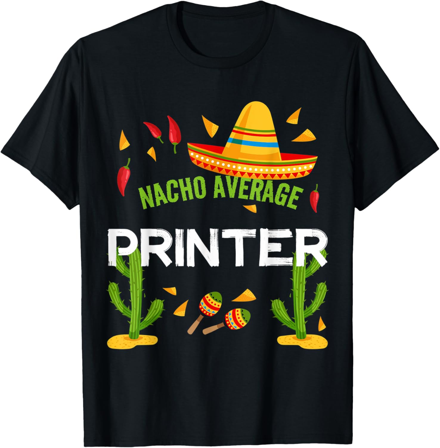 Nacho Average Printer Cinco De Mayo