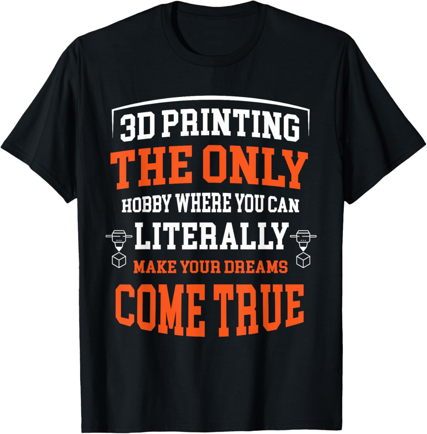 3D Printing Only Hobby Print Funny 3D Printer Costume