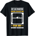 Never Judges Me Funny 3D Printer Machine 3D Print