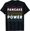 Pancake Power Pancake Lover Foodie Pancake Maker