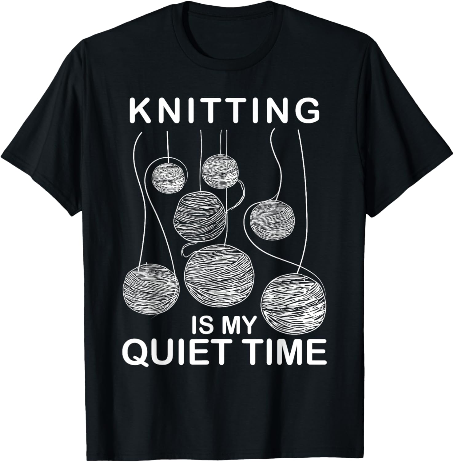 Knitting Is My Quiet Time Yarn Knitter Crochet Therapy