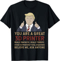 Trump You Are A Great 3D Printer