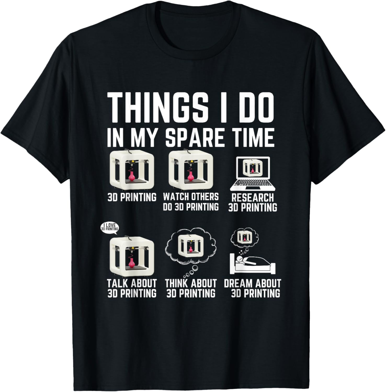 Things I Do In My Spare Time 3D Printing Funny 3D Printer