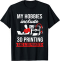 My Hobbies Include 3D Printing A 3D Printer