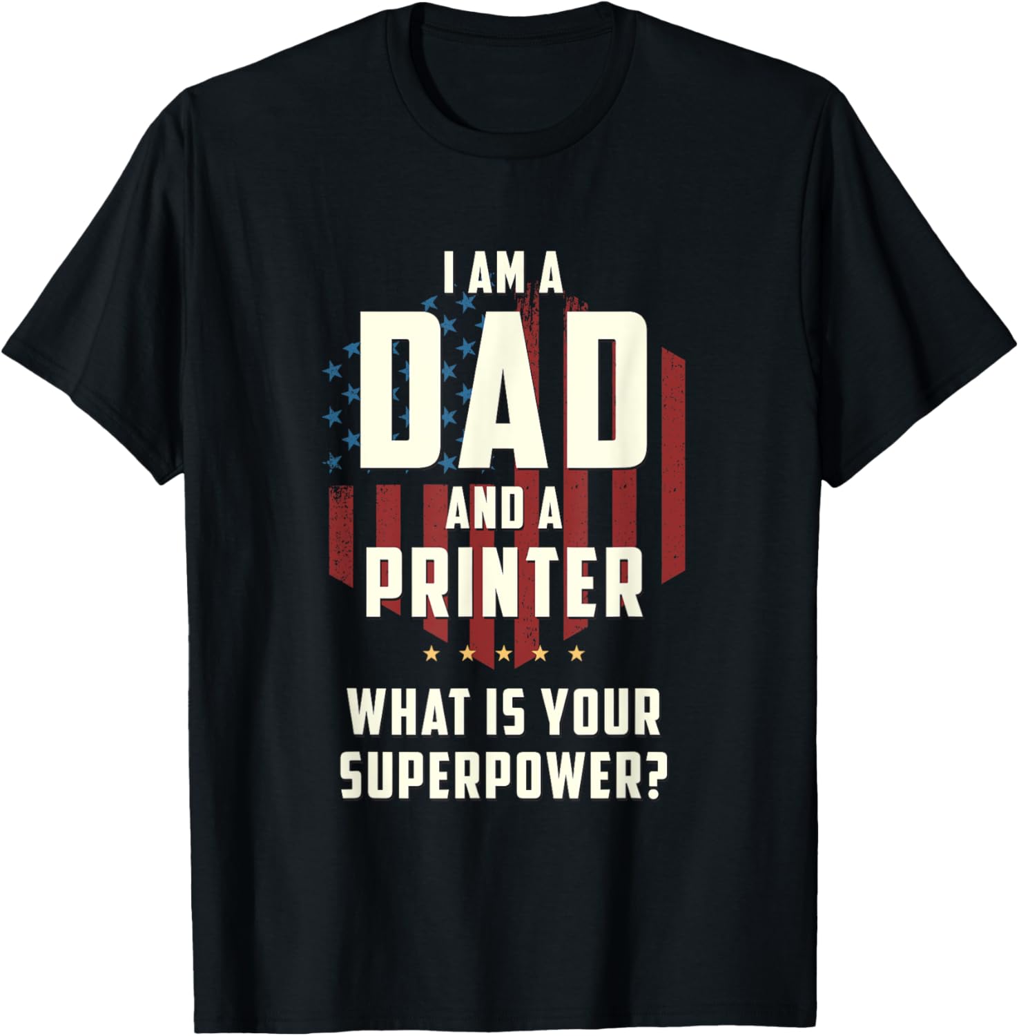 Funny Dad Printer Superpower Fathers Day